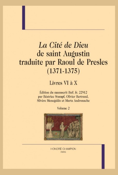 LA CITÉ DE DIEU DE SAINT AUGUSTIN TRADUITE PAR RAOUL DE PRESLES (1371-1375)