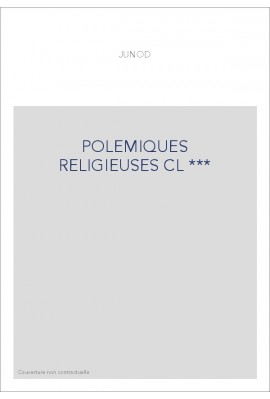 POLEMIQUES RELIGIEUSES CL ***