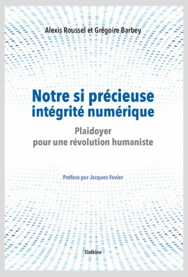 NOTRE SI PRÉCIEUSE INTÉGRITE NUMÉRIQUE