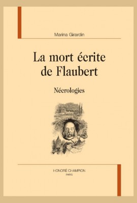 LA MORT ÉCRITE DE FLAUBERT