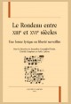 LE RONDEAU ENTRE XIIIE ET XVIE SIECLES
