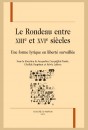 LE RONDEAU ENTRE XIIIE ET XVIE SIECLES