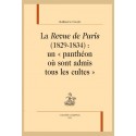 LA REVUE DE PARIS (1829-1834) : UN "PANTHÉON OÙ SONT ADMIS TOUS LES CULTES"
