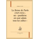 LA REVUE DE PARIS (1829-1834) : UN "PANTHÉON OÙ SONT ADMIS TOUS LES CULTES"