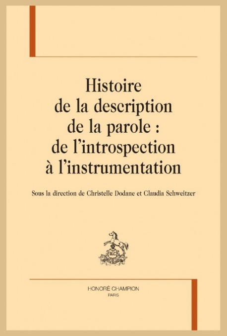 HISTOIRE DE LA DESCRIPTION DE LA PAROLE : DE L'INTROSPECTON À L'INSTRUMENTATION