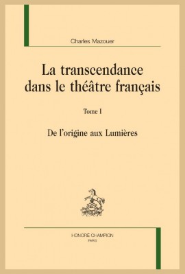 LA TRANSCENDANCE DANS LE THÉÂTRE FRANÇAIS