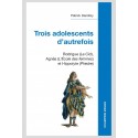 TROIS ADOLESCENTS D'AUTREFOIS