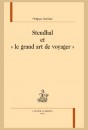 STENDHAL ET "LE GRAND ART DE VOYAGER"
