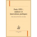 PARIS 1553 : AUDACES ET INNOVATIONS POÉTIQUES