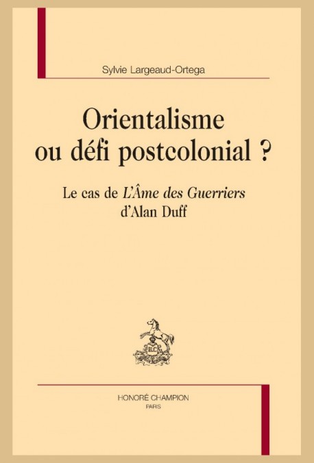 ORIENTALISME OU DÉFI POSTCOLONIAL ?