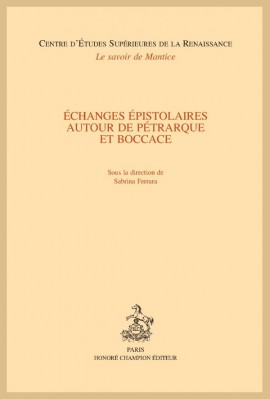 ÉCHANGES ÉPISTOLAIRES AUTOUR DE PÉTRARQUE ET BOCCACE