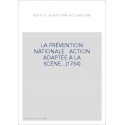 LA PRÉVENTION NATIONALE   ACTION ADAPTÉE À LA SCÈNE...(1784)