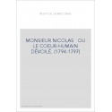 MONSIEUR NICOLAS   OU LE COEUR-HUMAIN DÉVOILÉ. (1794-1797)
