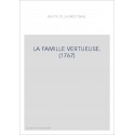 LA FAMILLE VERTUEUSE. (1767)