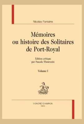 MÉMOIRES OU HISTOIRE DES SOLITAIRES DE PORT-ROYAL
