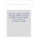 LES POSTHUMES. LETTRES REÇUES APRÈS LA MORT DU MARI, PAR SA FEMME, QUI LE CROIT À FLORENCE..(1802)