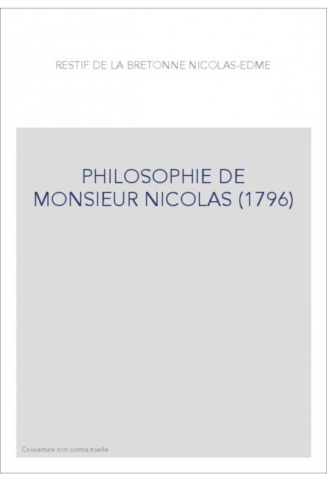 PHILOSOPHIE DE MONSIEUR NICOLAS (1796)