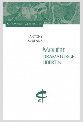 MOLIERE, DRAMATURGE LIBERTIN