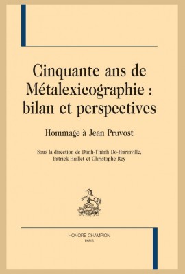 CINQUANTE ANS DE MÉTALEXICOGRAPHIE : BILAN ET PERSPECTIVES