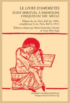 LE LIVRE D'AMORETES.  ÉCRIT SPIRITUEL À INSERTIONS LYRIQUES DU XIIIE SIÈCLE