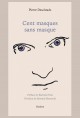 CENT MASQUES SANS MASQUE
