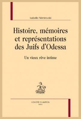 HISTOIRE, MÉMOIRES ET REPRÉSENTATIONS DES JUIFS D'ODESSA