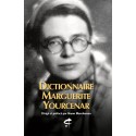 DICTIONNAIRE MARGUERITE YOURCENAR