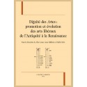 DIGNITÉ DES "ARTES" : PROMOTION ET ÉVOLUTION DES ARTS LIBÉRAUX DE L'ANTIQUITÉ À LA RENAISSANCE