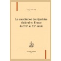 LA CONSTITUTION DU RÉPERTOIRE THÉÂTRAL EN FRANCE DU XVIIE AU XXIE SIÈCLE