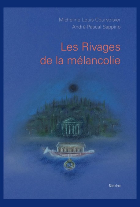 LES RIVAGES DE LA MÉLANCOLIE