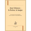 JEAN ECHENOZ : LA FICTION, LA LANGUE
