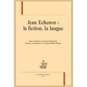 JEAN ECHENOZ : LA FICTION, LA LANGUE