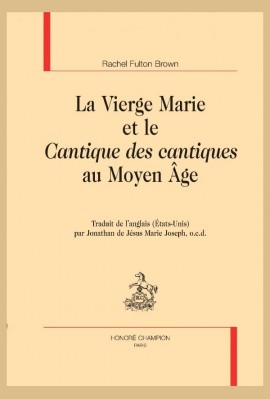 LA VIERGE MARIE ET LE "CANTIQUE DES CANTIQUES" AU MOYEN ÂGE