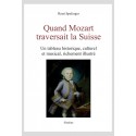 QUAND MOZART TRAVERSAIT LA SUISSE