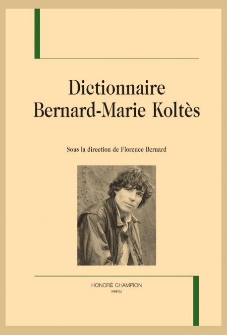 DICTIONNAIRE BERNARD-MARIE KOLTÈS