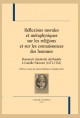 RÉFLEXIONS MORALES ET MÉTAPHYSIQUES SUR LES RELIGIONS ET SUR LES CONNAISSANCES DES HOMMES