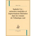 SANKOFA CRY :  MÉMOIRES MUSICALES ET IMPROVISATIONS LITTÉRAIRES DANS LES ROMANS DE L’ATLANTIQUE NOIR