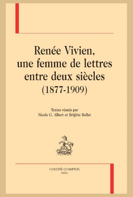 RENÉE VIVIEN, UNE FEMME DE LETTRES ENTRE DEUX SIÈCLES (1877-1909)