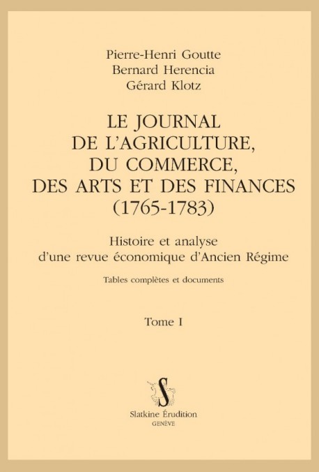 LE JOURNAL DE L’AGRICULTURE, DU COMMERCE, DES ARTS ET DES FINANCES (1765-1783)