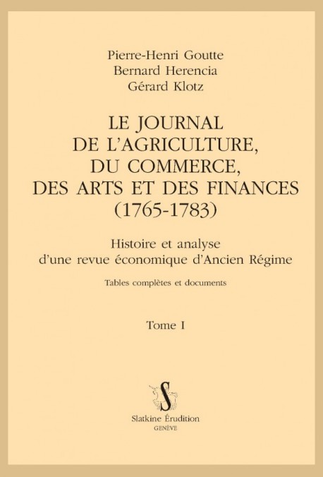 LE JOURNAL DE L’AGRICULTURE, DU COMMERCE, DES ARTS ET DES FINANCES (1765-1783)