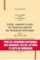 LETTRES, RAPPORTS ET NOTES DE L'INSPECTEUR GÉNÉRAL DES MONUMENTS HISTORIQUES, 1834-1870