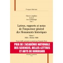 LETTRES, RAPPORTS ET NOTES DE L'INSPECTEUR GÉNÉRAL DES MONUMENTS HISTORIQUES, 1834-1870