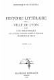 HISTOIRE LITTERAIRE DE LA VILLE DE LYON.