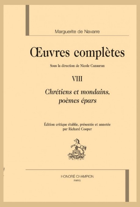 OEUVRES COMPLÈTES. TOME VIII. CHRÉTIENS ET MONDAINS, POÈMES EPARS