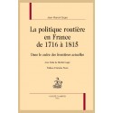 LA POLITIQUE ROUTIÈRE EN FRANCE DE 1716 À 1815