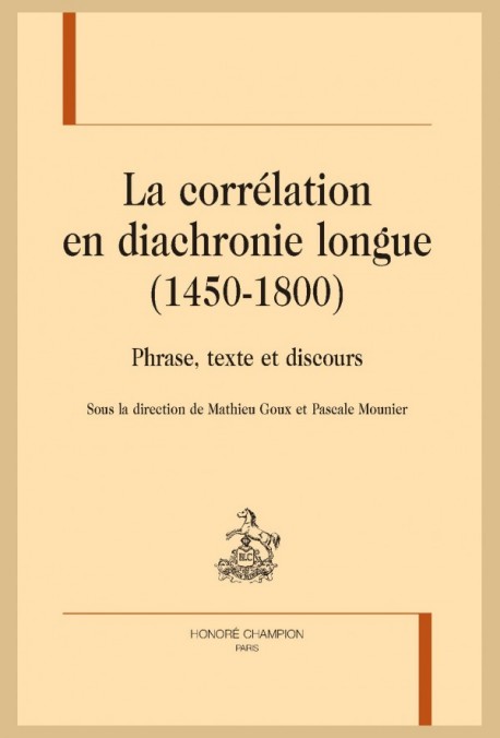 LA CORRÉLATION EN DIACHRONIE LONGUE (1450-1800)