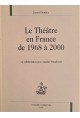 LE THEATRE EN FRANCE DE 1968 A 2000