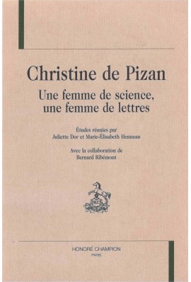 CHRISTINE DE PIZAN. UNE FEMME DE SCIENCE, UNE FEMME DE LETTRES