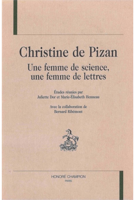 CHRISTINE DE PIZAN. UNE FEMME DE SCIENCE, UNE FEMME DE LETTRES