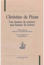 CHRISTINE DE PIZAN. UNE FEMME DE SCIENCE, UNE FEMME DE LETTRES
